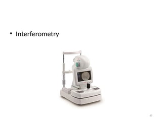47
• Interferometry
 