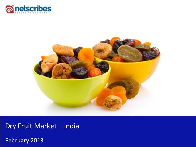 Market Research Reports : Dry fruit market India 2013
