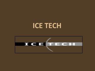 ICE TECH

 