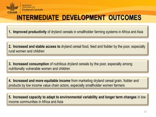 Dryland Cereals - Presentation for Discussion with Donors and Partners - June 2013