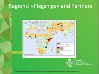 Dryland Systems – Presentation for Discussion with Donors and Partners – June 2013