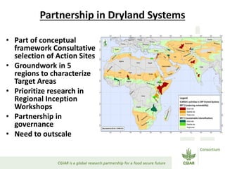 Dryland Systems – Presentation for Discussion with Donors and Partners – June 2013