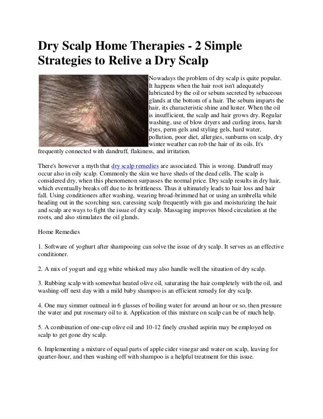 Dry Scalp Home Therapies 2 Simple Strategies To Relive A Dry Scalp