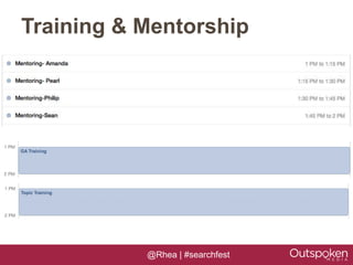 Training & Mentorship




           @Rhea | #searchfest
 