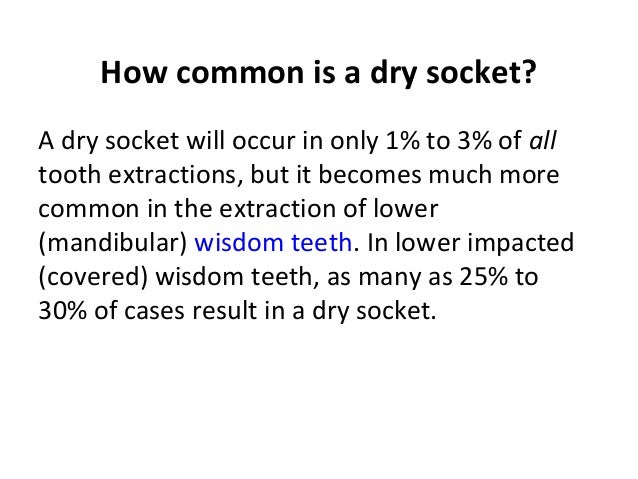 What is the typical healing time for a dry socket?