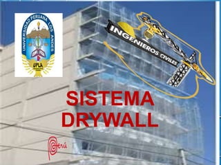 SISTEMA
DRYWALL
 