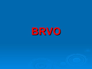 BRVO
 