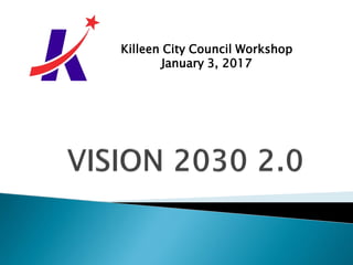 Killeen City Council Workshop
January 3, 2017
 