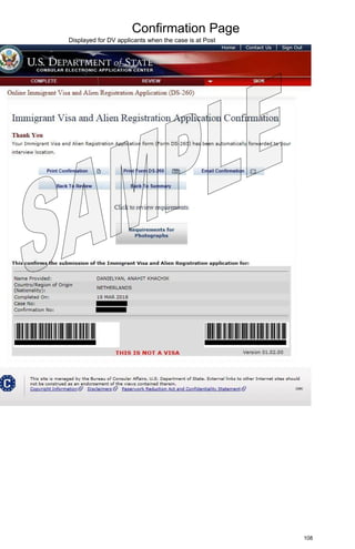 Confirmation Page
108
Displayed for DV applicants when the case is at Post
 