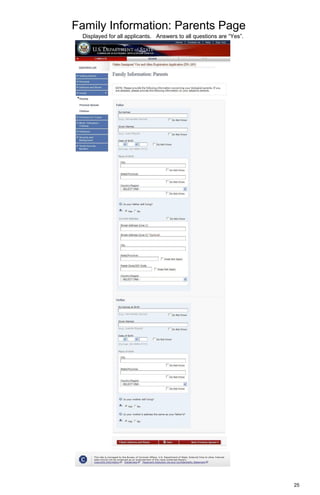 Family Information: Parents Page
25
Displayed for all applicants. Answers to all questions are “Yes”.
 