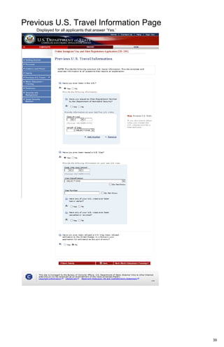 39
Previous U.S. Travel Information Page
Displayed for all applicants that answer ‘Yes.’
 