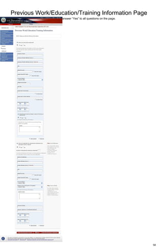Previous Work/Education/Training Information Page
58
Displayed for all DV principal applicants who answer “Yes” to all questions on the page.
 