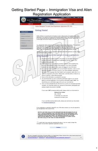 6
Getting Started Page – Immigration Visa and Alien
Registration Application
 