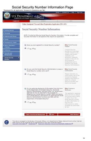 Social Security Number Information Page
94
Displayed for all applicants. Answers to questions are ‘No’.
 