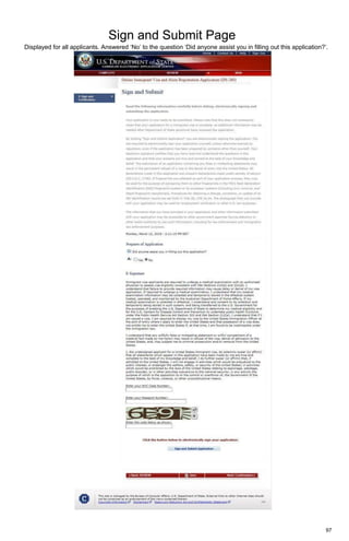 97
Sign and Submit Page
Displayed for all applicants. Answered ‘No’ to the question ‘Did anyone assist you in filling out this application?’.
 