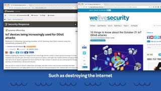 Such as destroying the internet
 