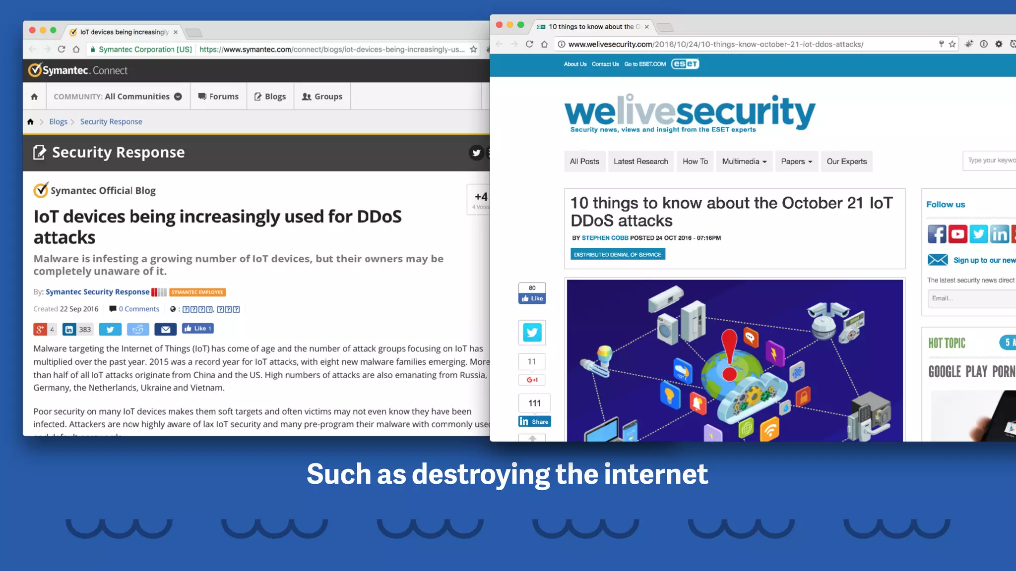 Such as destroying the internet
 