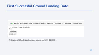 28
First Successful Ground Landing Date
first successful landing outcome on ground pad is 01-05-2017
 