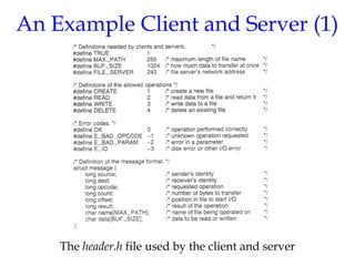 An Example Client and Server (1)
The header.h file used by the client and server
 