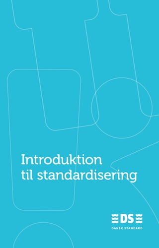 Introduktion
til standardisering


                      1
 