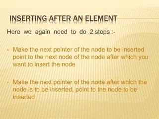 DELETING A NODE IN SLL
Here also we have three cases:-
 Deleting the first node
 Deleting the last node
 Deleting the i...