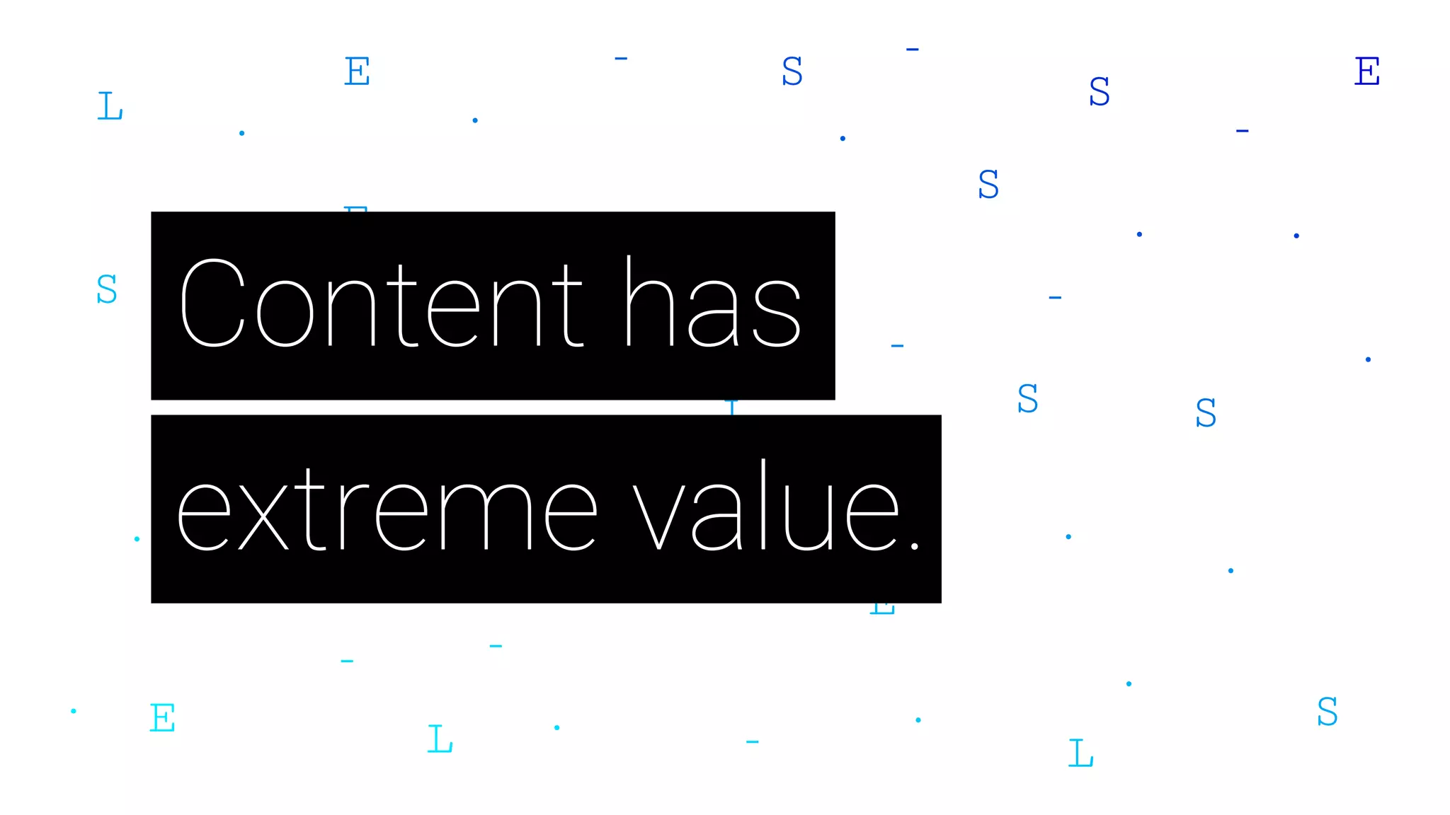 extreme value.
Content has
 