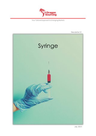 Syringe
Newsletter VI
July 2020
 