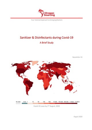 Sanitizer & Disinfectants during Covid-19
A Brief Study
Newsletter VII
Covid-19 cases by 3rd August, 2020
August 2020
 