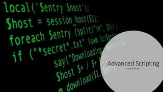 Advanced Scripting
 