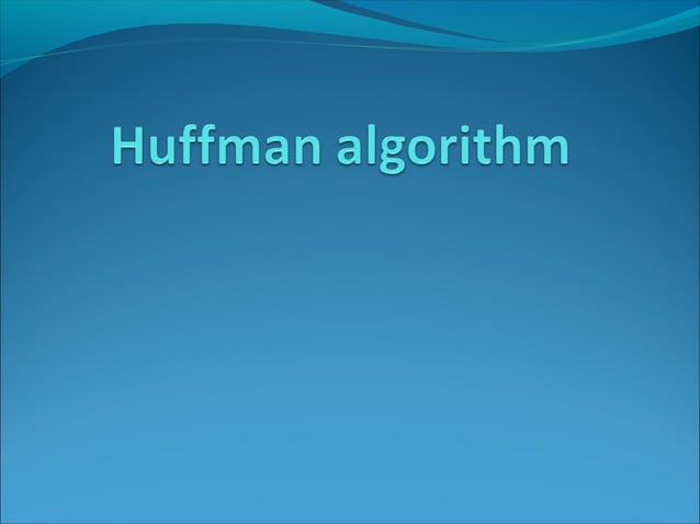Data Structure and Algorithms Huffman Coding Algorithm | PPT