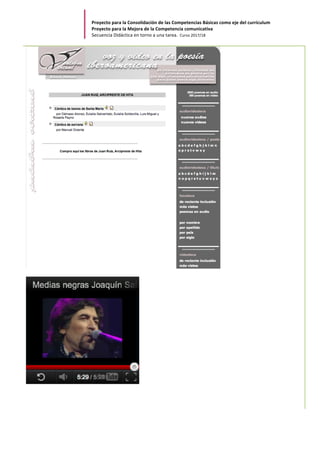 Proyecto	para	la	Consolidación	de	las	Competencias	Básicas	como	eje	del	currículum		
Proyecto	para	la	Mejora	de	la	Competencia	comunicativa		
Secuencia	Didáctica	en	torno	a	una	tarea.		Curso	2017/18	
	
	
	
	
	
	
	
 