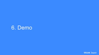 6. Demo
 