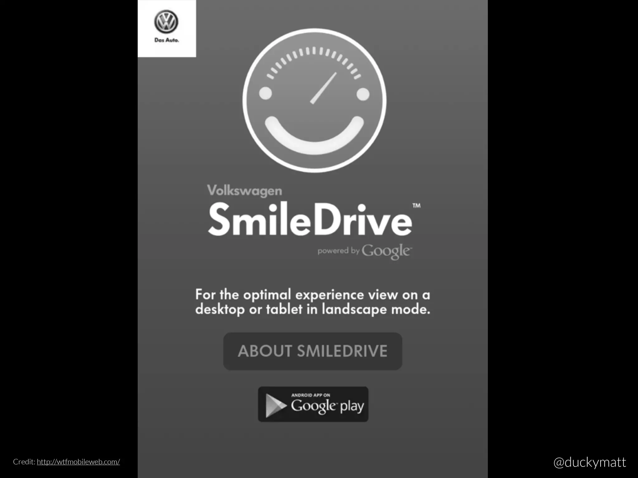 Credit: http://wtfmobileweb.com/ @duckymatt
 