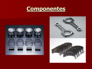Componentes
 