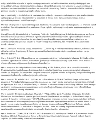redujo la volatilidad heredada, se regularizaron pagos a entidades territoriales autónomas, se redujo el riesgo país y se
...