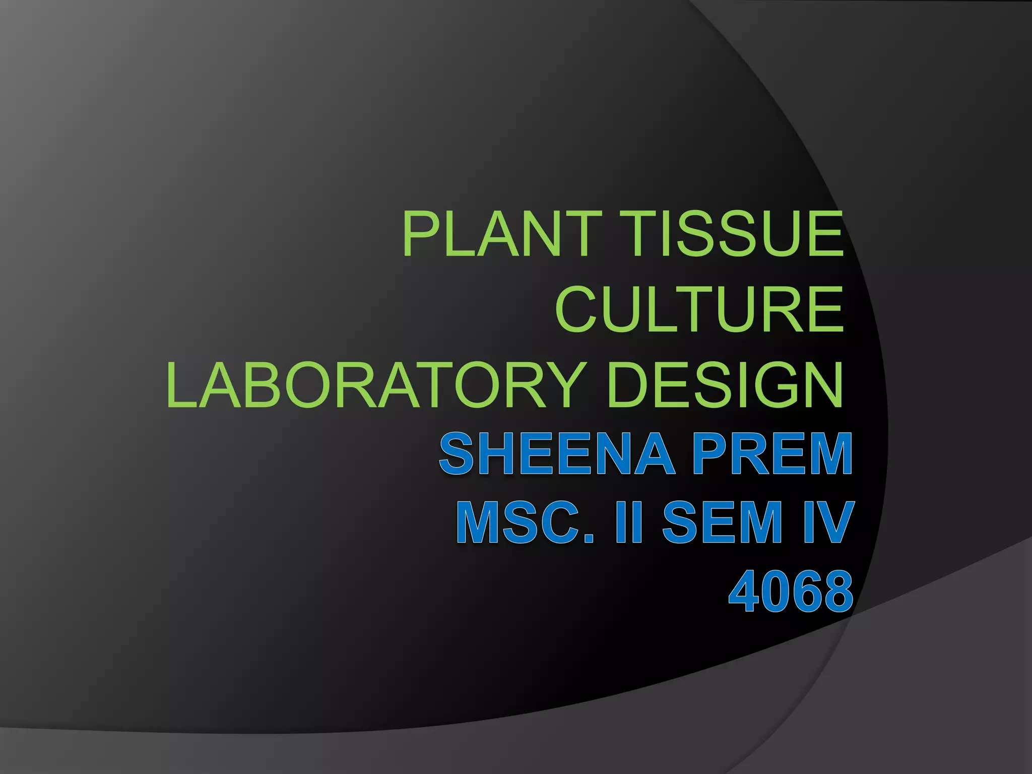 4068 plant tissue culture lab design | PPTX, image size:2048x1536