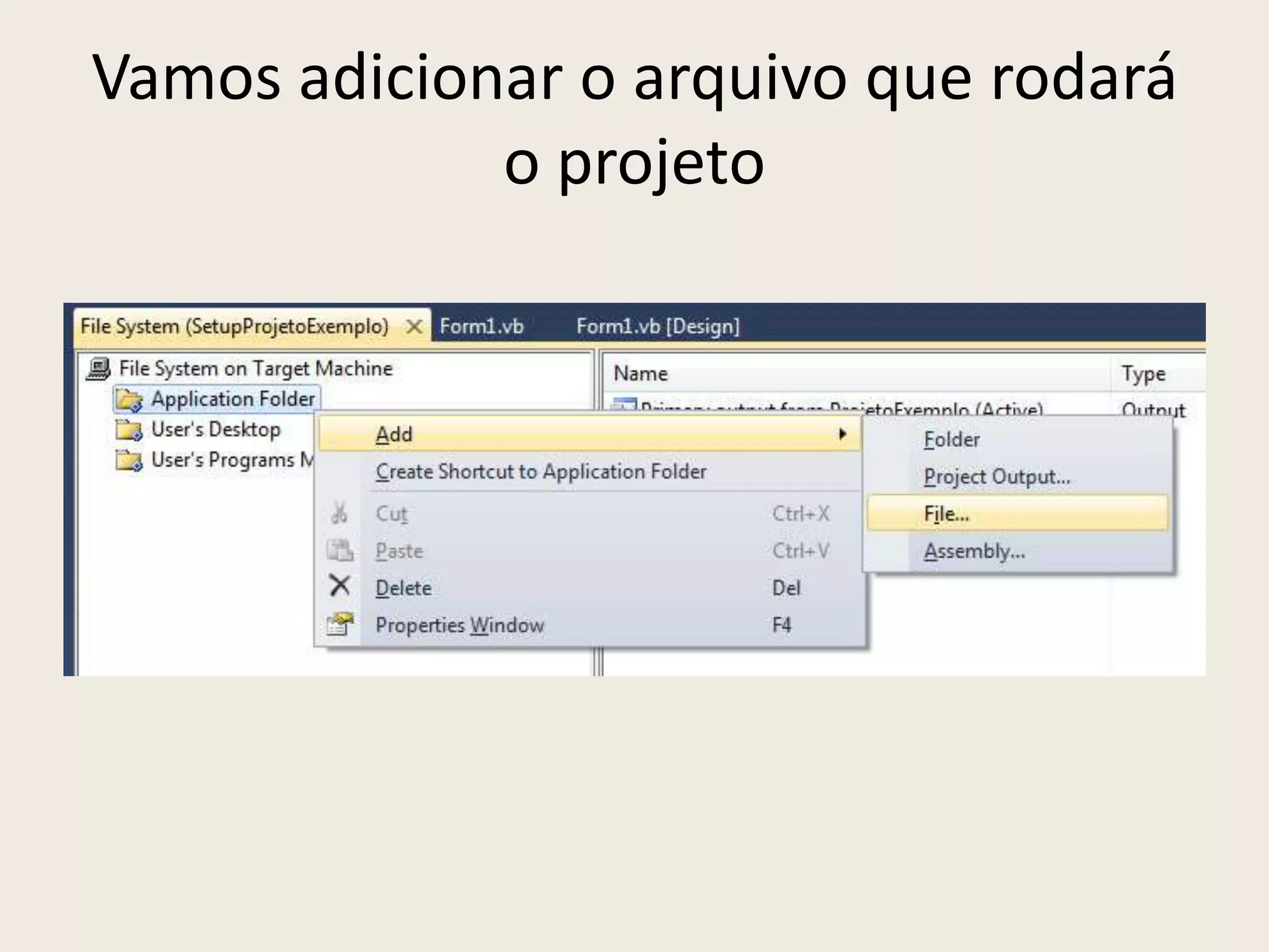 Vamos adicionar o arquivo que rodará
o projeto
 