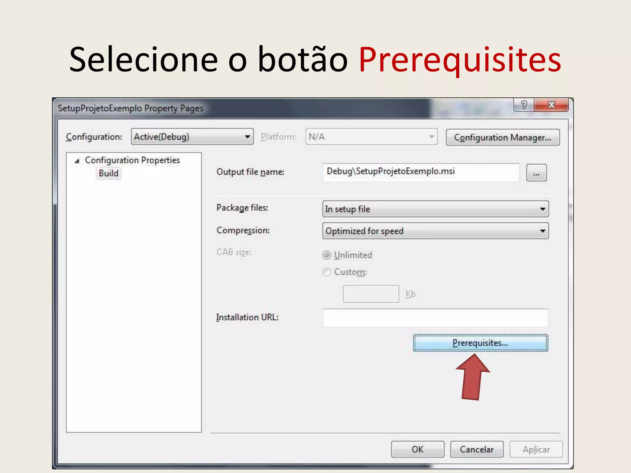 Selecione o botão Prerequisites
 