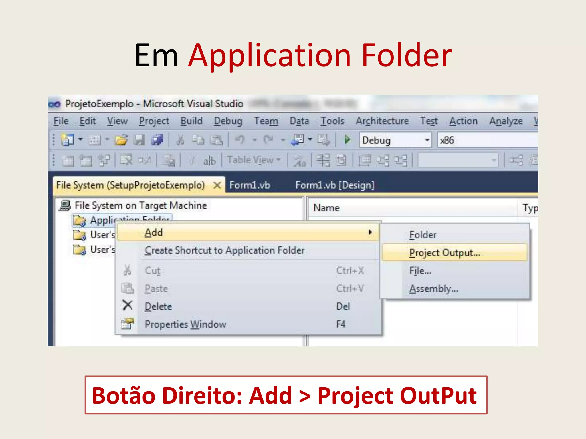 Em Application Folder
Botão Direito: Add > Project OutPut
 