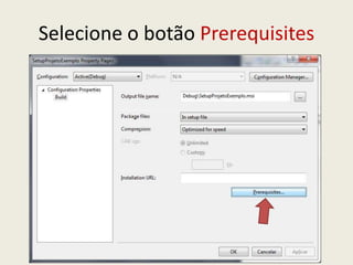 Selecione o botão Prerequisites
 