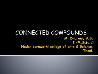 CONNECTED COMPOUNDS
 