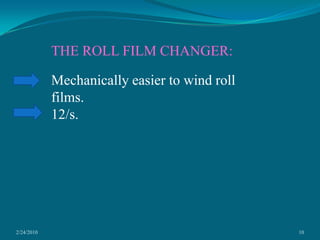 2/24/201010THE ROLL FILM CHANGER:Mechanically easier to wind roll films.12/s.