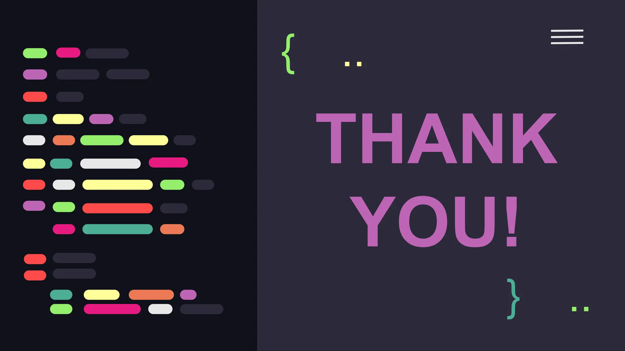 THANK
YOU!
{
} ..
..
 