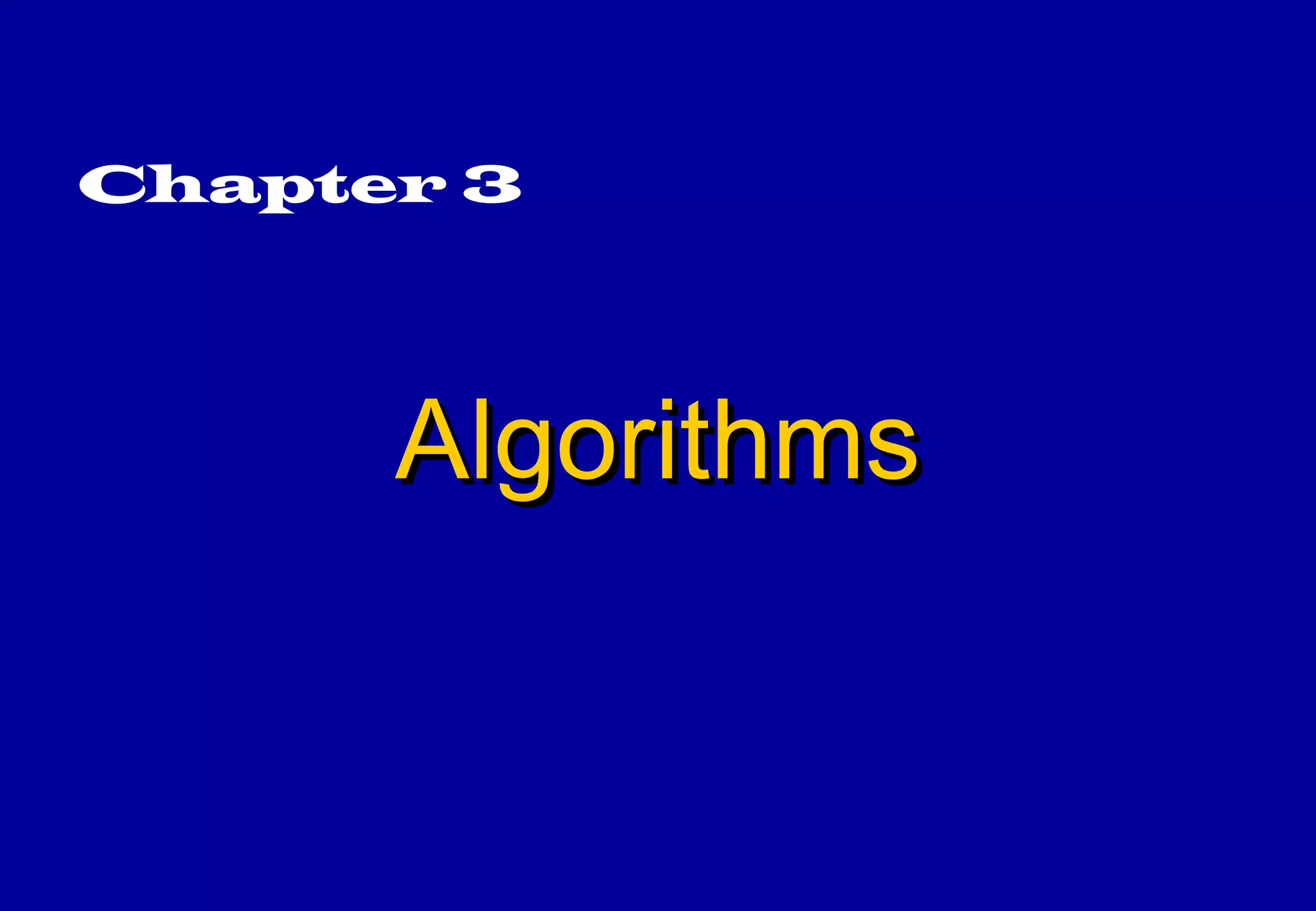Chapter 3




      Algorithms
 