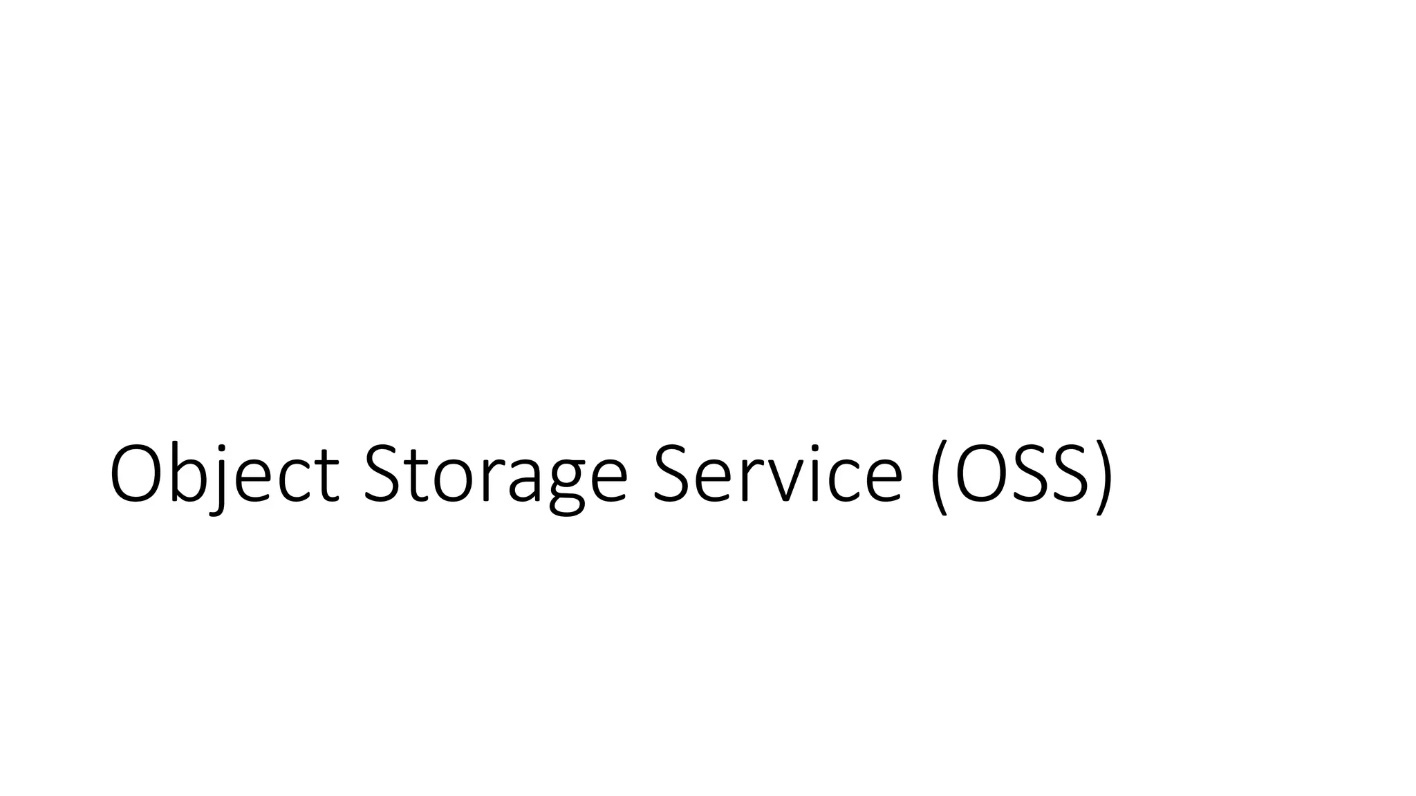 Object Storage Service (OSS)
 