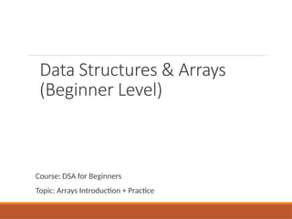introduction to array data structures: a comprehensive... Comprehensive Introduction to Data Structures and Arrays for Beginners ...