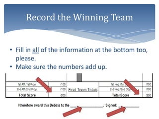 Record the Winning Team


• Fill in all of the information at the bottom too,
  please.
• Make sure the numbers add up.
 