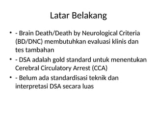 Brain Dsa Example DSA_CCA_Brain_Death_SVIN_2025.pptx DIAGNOSTIC | PPTX