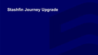 Weekly Business Review
27th December 2021
Stashfin Journey Upgrade
 
