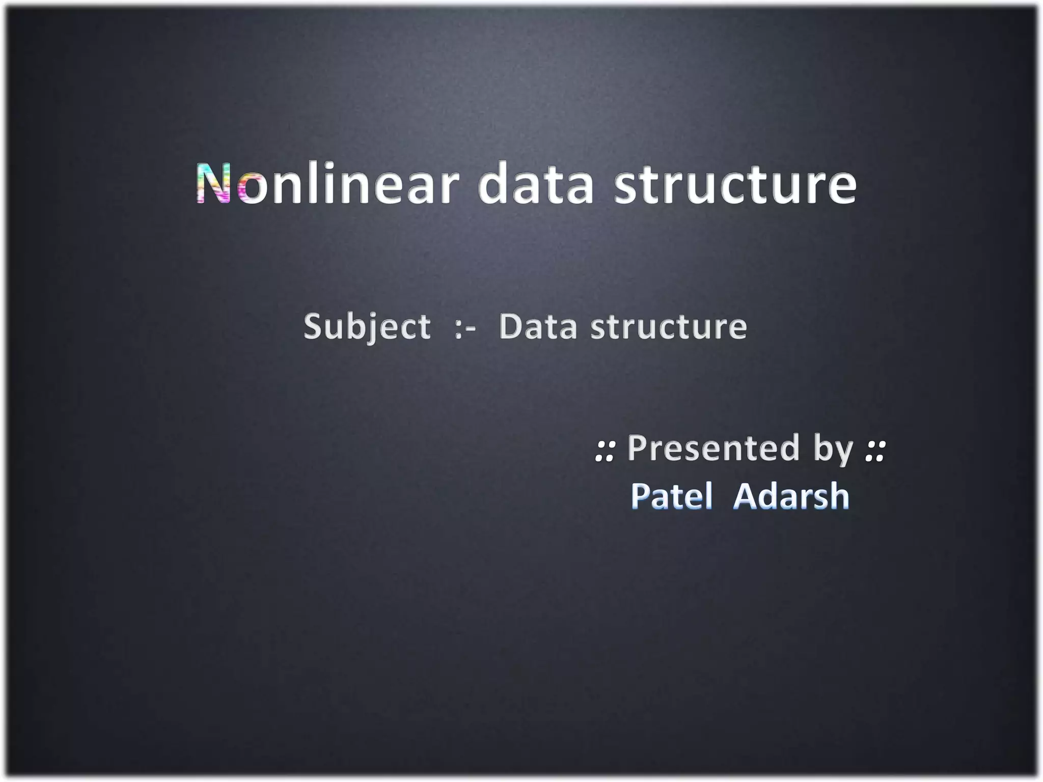 Non Linear Data Structures | PPTX